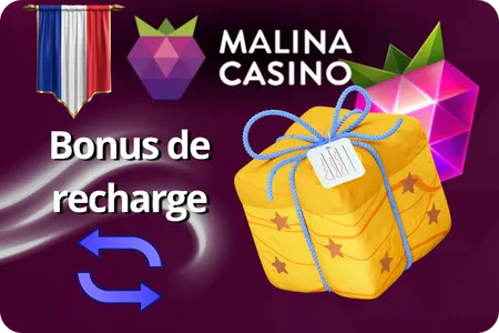 Bonus de recharge Malina Casino